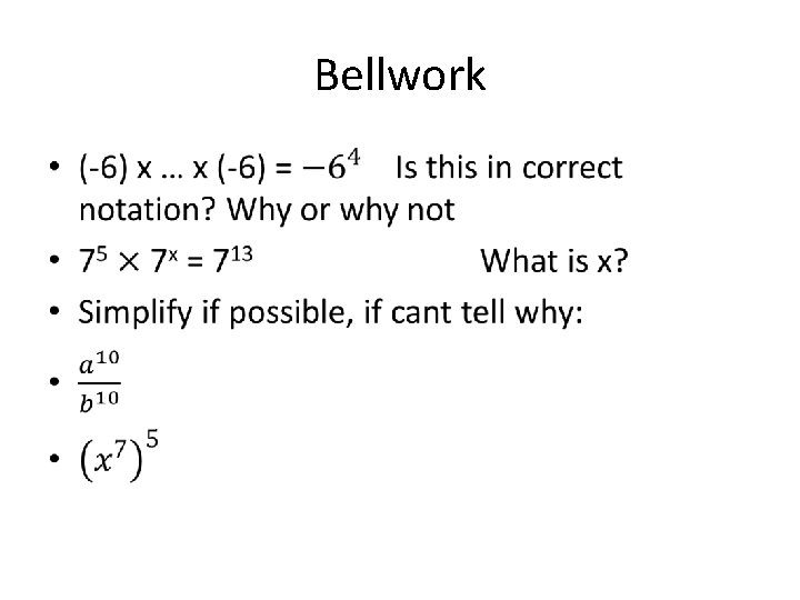 Bellwork • Bellwork •