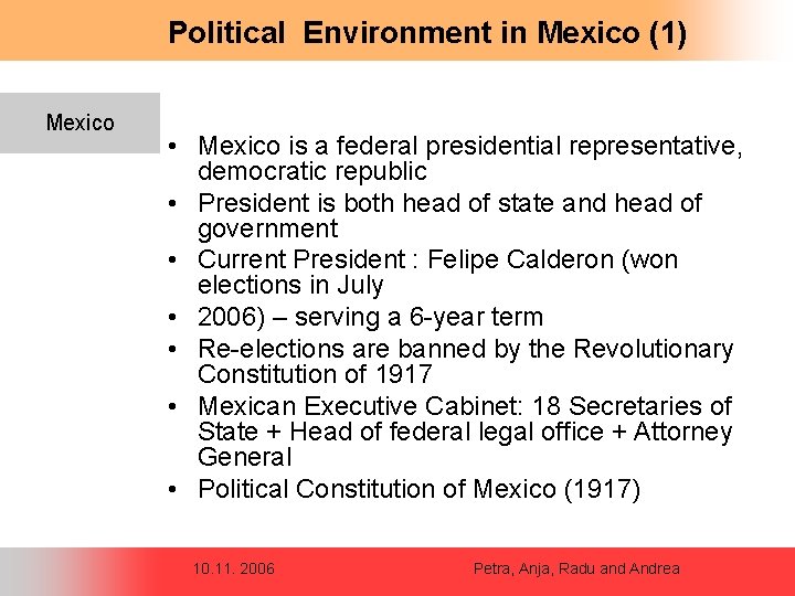 Political Environment in Mexico (1) Mexico • Mexico is a federal presidential representative, democratic