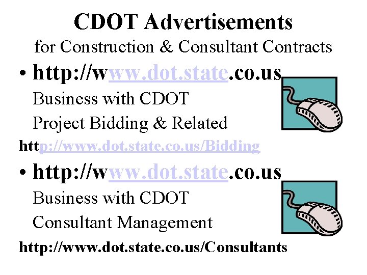CDOT Advertisements for Construction & Consultant Contracts • http: //www. dot. state. co. us