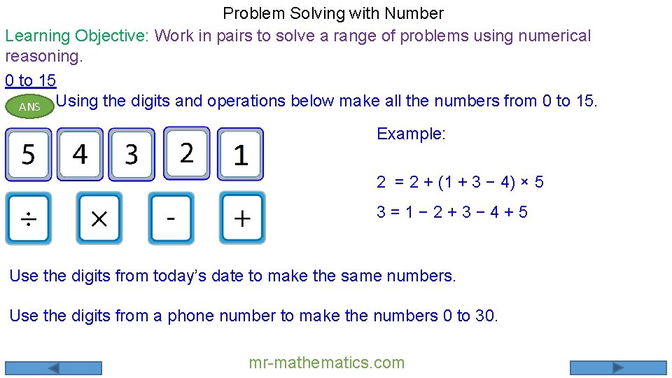 Problem Solving with Number Learning Objective: Work in pairs to solve a range of
