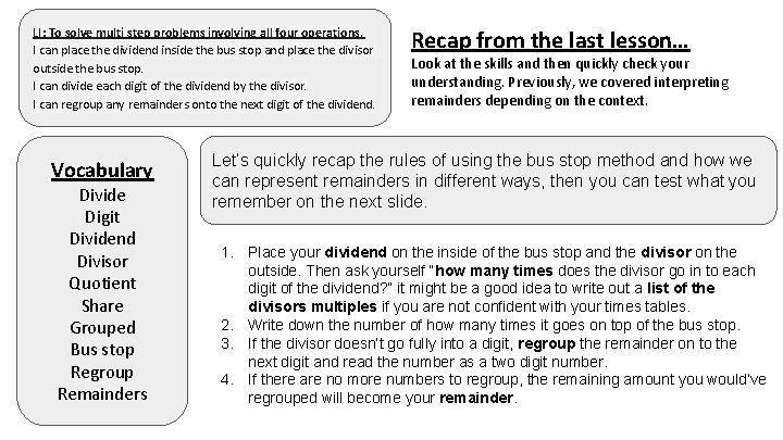 LI: To solve multi step problems involving all four operations. I can place the