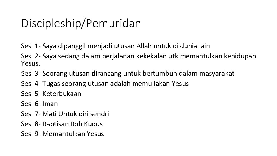 Discipleship/Pemuridan Sesi 1 - Saya dipanggil menjadi utusan Allah untuk di dunia lain Sesi