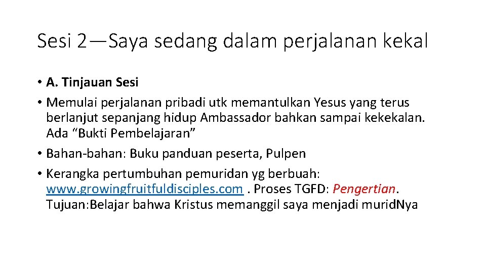 Sesi 2—Saya sedang dalam perjalanan kekal • A. Tinjauan Sesi • Memulai perjalanan pribadi