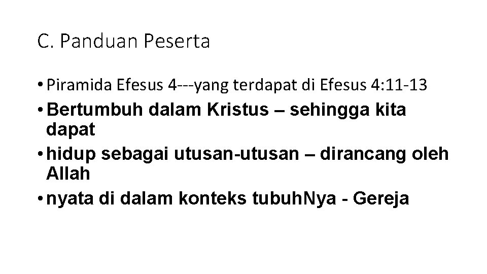 C. Panduan Peserta • Piramida Efesus 4 ---yang terdapat di Efesus 4: 11 -13