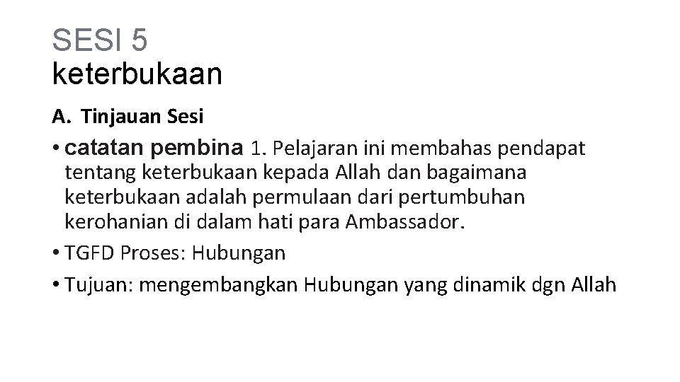 SESI 5 keterbukaan A. Tinjauan Sesi • catatan pembina 1. Pelajaran ini membahas pendapat