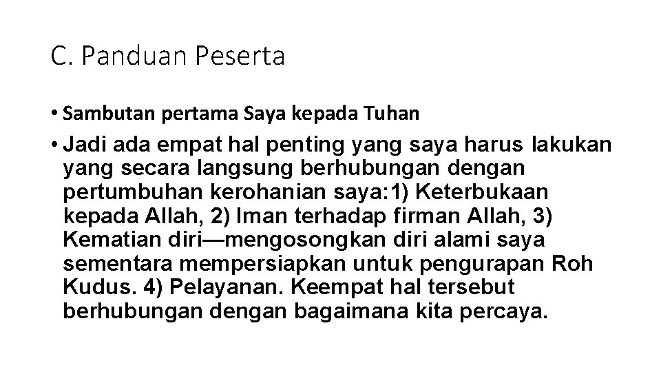 C. Panduan Peserta • Sambutan pertama Saya kepada Tuhan • Jadi ada empat hal