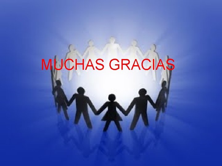 MUCHAS GRACIAS 