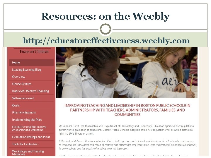 Resources: on the Weebly http: //educatoreffectiveness. weebly. com 