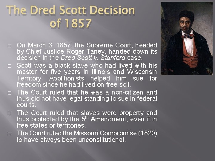 The Dred Scott Decision of 1857 � � � On March 6, 1857, the