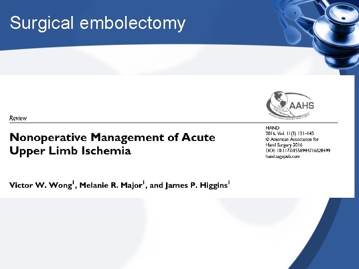 Surgical embolectomy 