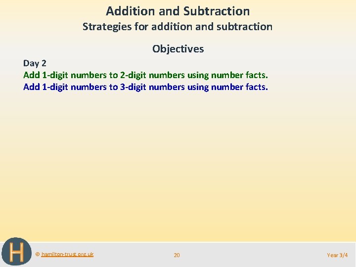 Addition and Subtraction Strategies for addition and subtraction Objectives Day 2 Add 1 -digit Addition and Subtraction Strategies for addition and subtraction Objectives Day 2 Add 1 -digit