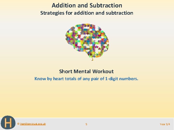 Addition and Subtraction Strategies for addition and subtraction Short Mental Workout Know by heart Addition and Subtraction Strategies for addition and subtraction Short Mental Workout Know by heart