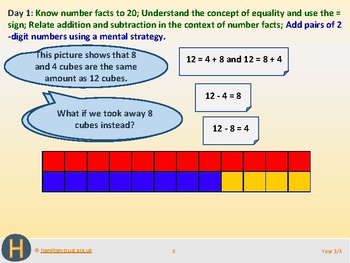 Day 1: Know number facts to 20; Understand the concept of equality and use Day 1: Know number facts to 20; Understand the concept of equality and use