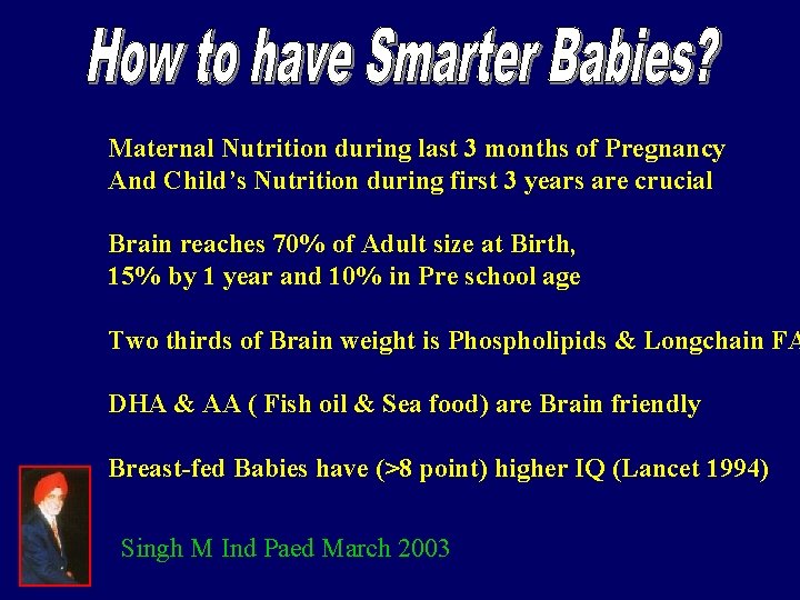 Maternal Nutrition during last 3 months of Pregnancy And Child’s Nutrition during first 3