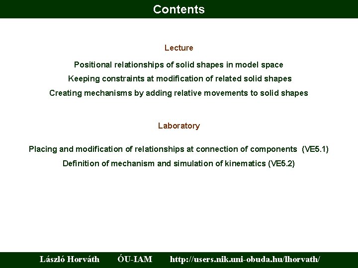 Contents Lecture Positional relationships of solid shapes in model space Keeping constraints at modification
