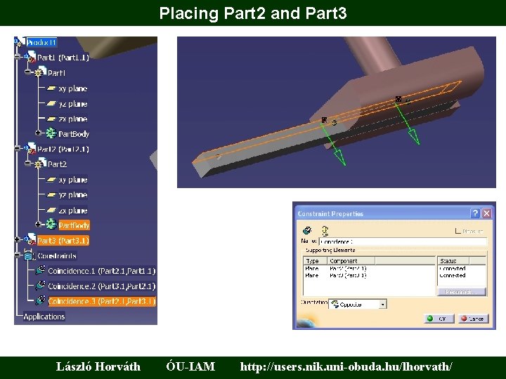 Placing Part 2 and Part 3 László Horváth ÓU-IAM http: //users. nik. uni-obuda. hu/lhorvath/