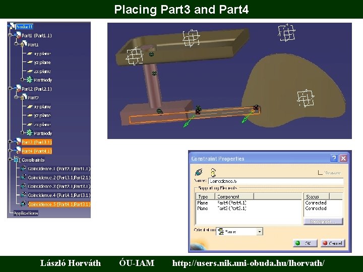 Placing Part 3 and Part 4 László Horváth ÓU-IAM http: //users. nik. uni-obuda. hu/lhorvath/