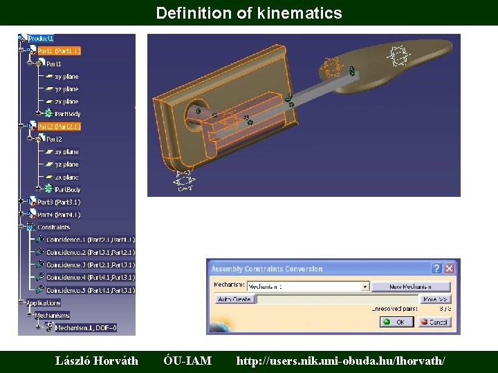 Definition of kinematics László Horváth ÓU-IAM http: //users. nik. uni-obuda. hu/lhorvath/ 