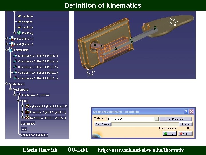 Definition of kinematics László Horváth ÓU-IAM http: //users. nik. uni-obuda. hu/lhorvath/ 