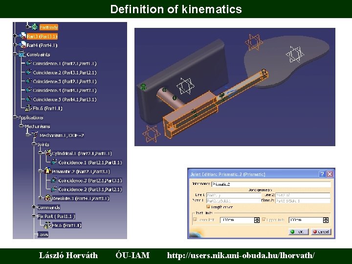 Definition of kinematics László Horváth ÓU-IAM http: //users. nik. uni-obuda. hu/lhorvath/ 