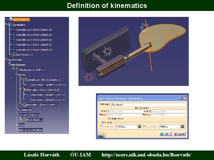 Definition of kinematics László Horváth ÓU-IAM http: //users. nik. uni-obuda. hu/lhorvath/ 