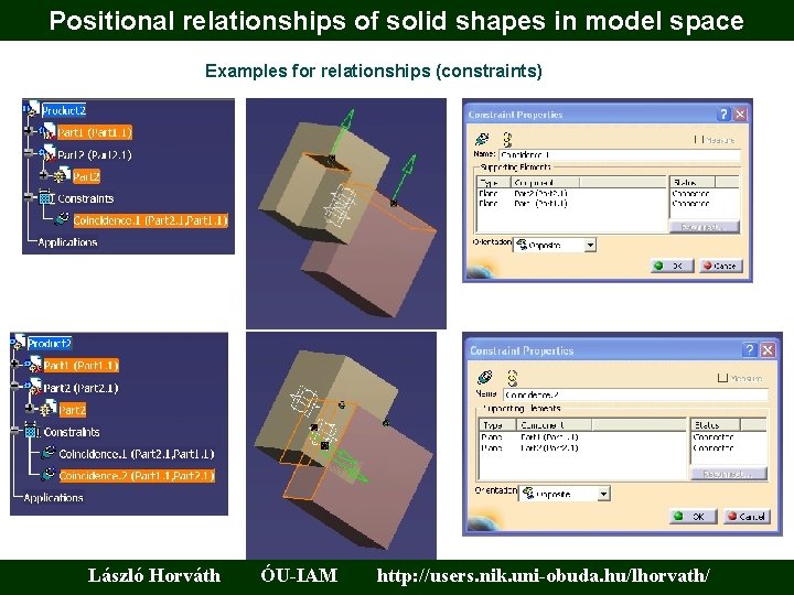 Positional relationships of solid shapes in model space Examples for relationships (constraints) László Horváth