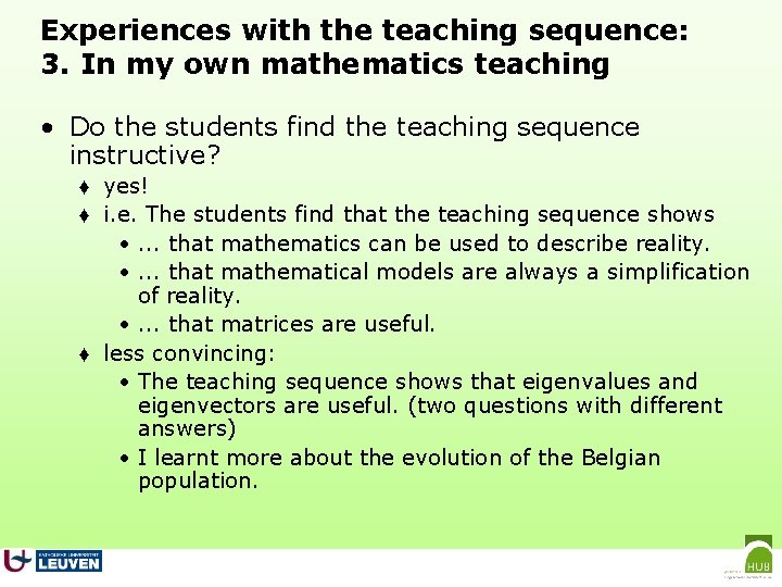Experiences with the teaching sequence: 3. In my own mathematics teaching • Do the