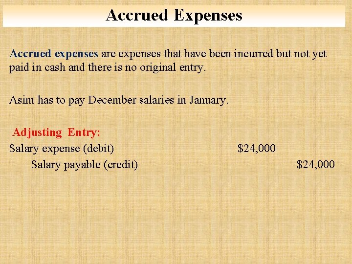 Accrued Expenses Accrued expenses are expenses that have been incurred but not yet paid Accrued Expenses Accrued expenses are expenses that have been incurred but not yet paid