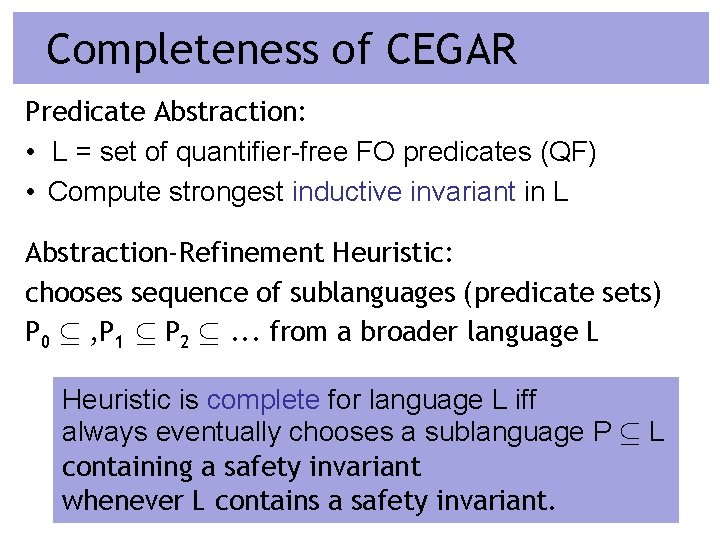 Completeness of CEGAR Predicate Abstraction: • L = set of quantifier-free FO predicates (QF)