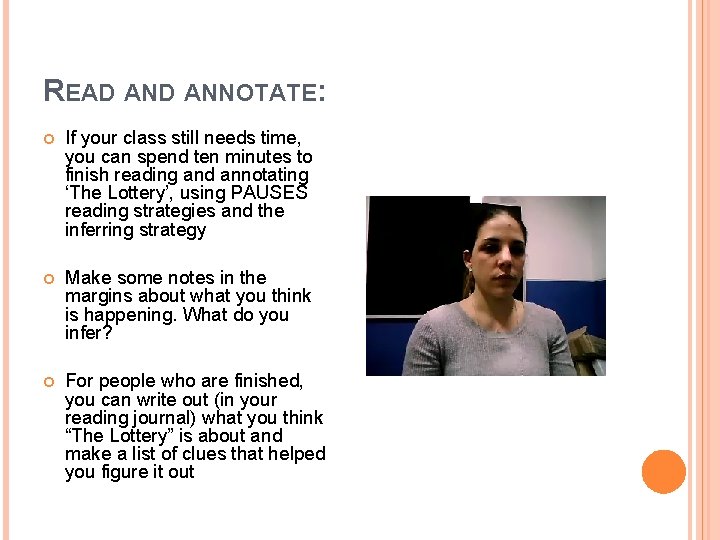READ ANNOTATE: If your class still needs time, you can spend ten minutes to