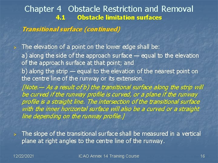 Chapter 4 Obstacle Restriction and Removal 4. 1 Obstacle limitation surfaces Transitional surface (continued)