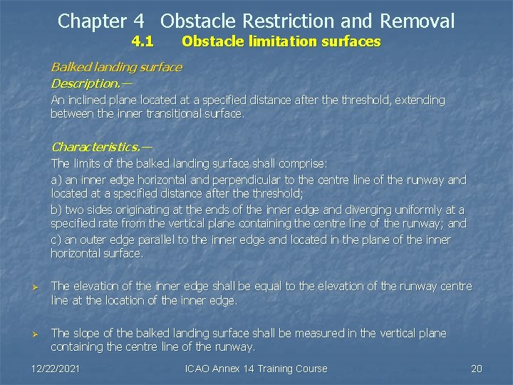 Chapter 4 Obstacle Restriction and Removal 4. 1 Obstacle limitation surfaces Balked landing surface