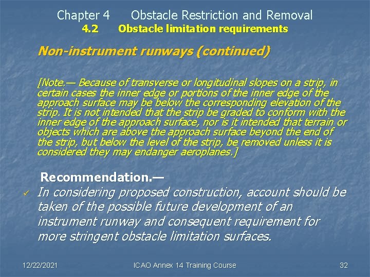 Chapter 4 4. 2 Obstacle Restriction and Removal Obstacle limitation requirements Non-instrument runways (continued)