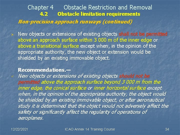 Chapter 4 4. 2 Obstacle Restriction and Removal Obstacle limitation requirements Non-precision approach runways