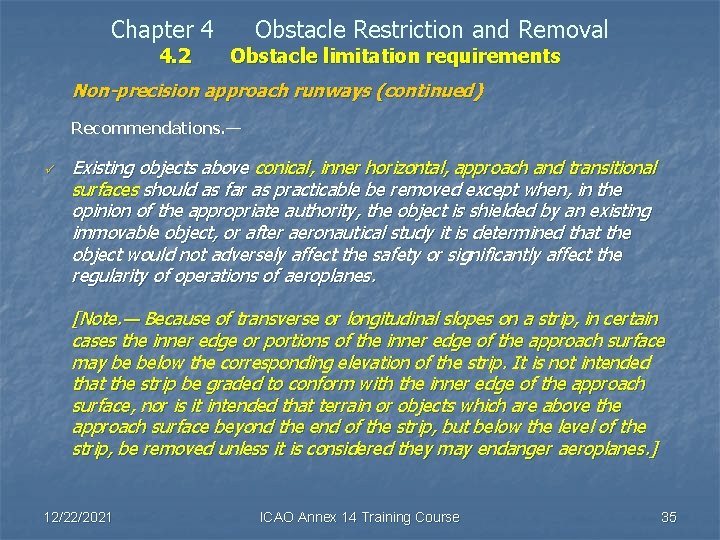 Chapter 4 4. 2 Obstacle Restriction and Removal Obstacle limitation requirements Non-precision approach runways