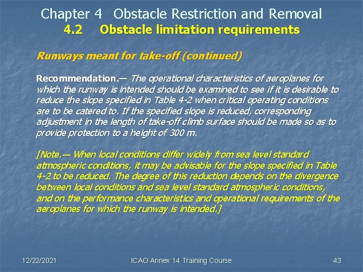 Chapter 4 Obstacle Restriction and Removal 4. 2 Obstacle limitation requirements Runways meant for