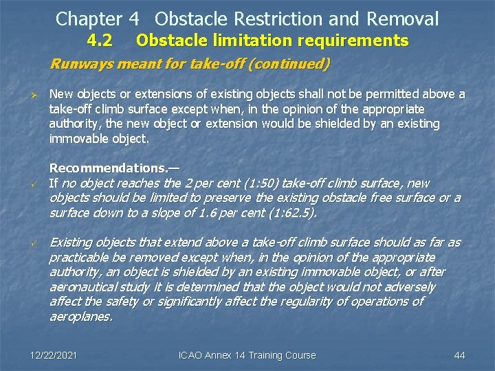 Chapter 4 Obstacle Restriction and Removal 4. 2 Obstacle limitation requirements Runways meant for