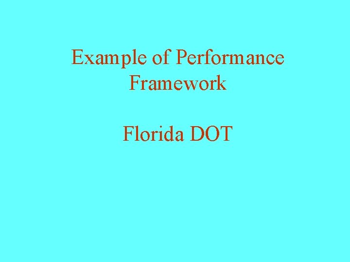 Example of Performance Framework Florida DOT 