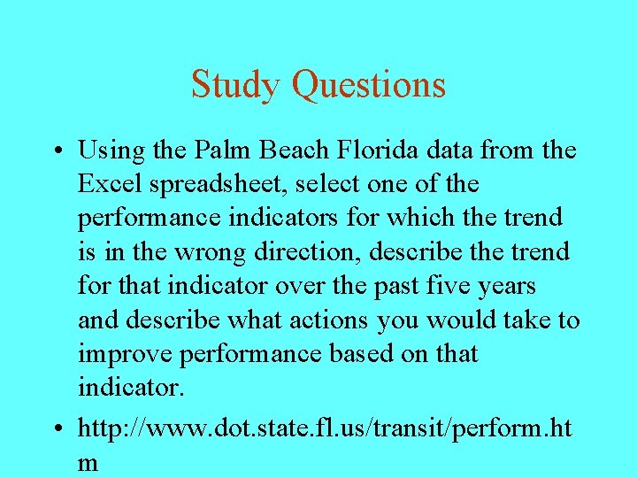 Study Questions • Using the Palm Beach Florida data from the Excel spreadsheet, select