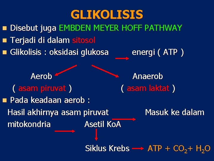 GLIKOLISIS Disebut juga EMBDEN MEYER HOFF PATHWAY n Terjadi di dalam sitosol n Glikolisis