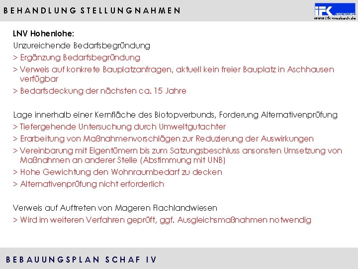 BEHANDLUNG STELLUNGNAHMEN www. ifk-mosbach. de LNV Hohenlohe: Unzureichende Bedarfsbegründung > Ergänzung Bedarfsbegründung > Verweis