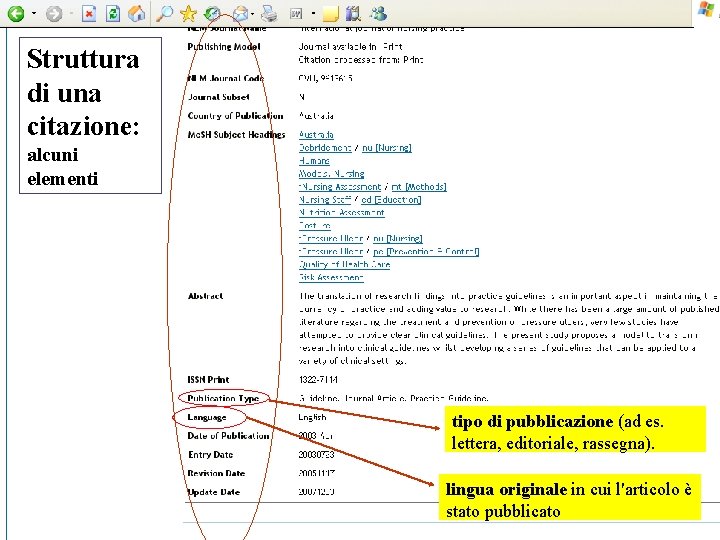 Struttura di una citazione: alcuni elementi tipo di pubblicazione (ad es. lettera, editoriale, rassegna).