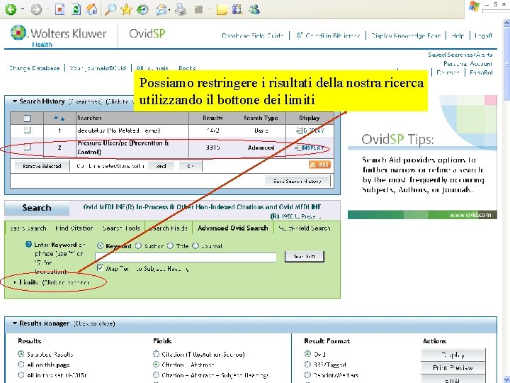 Possiamo restringere i risultati della nostra ricerca utilizzando il bottone dei limiti 