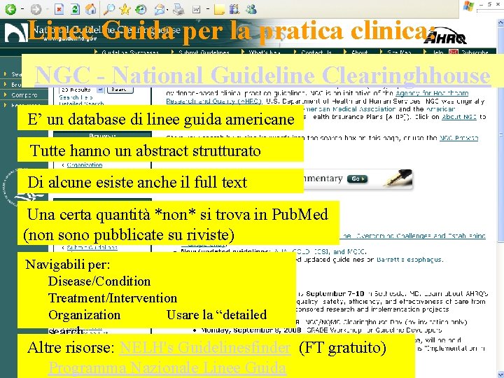 Linee Guida per la pratica clinica: NGC - National Guideline Clearinghhouse E’ un database