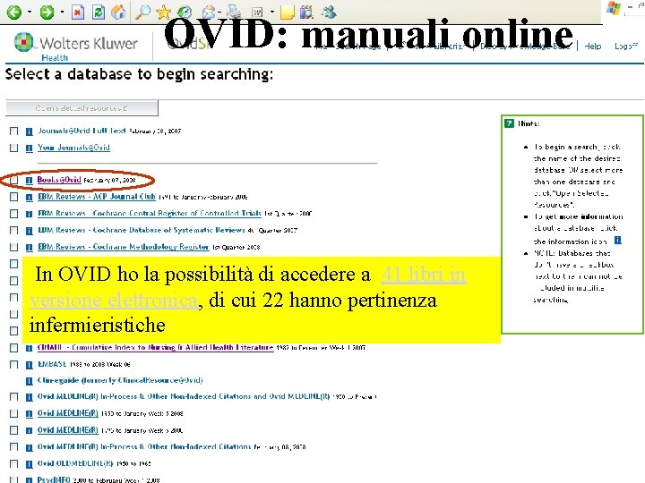OVID: manuali online In OVID ho la possibilità di accedere a 41 libri in