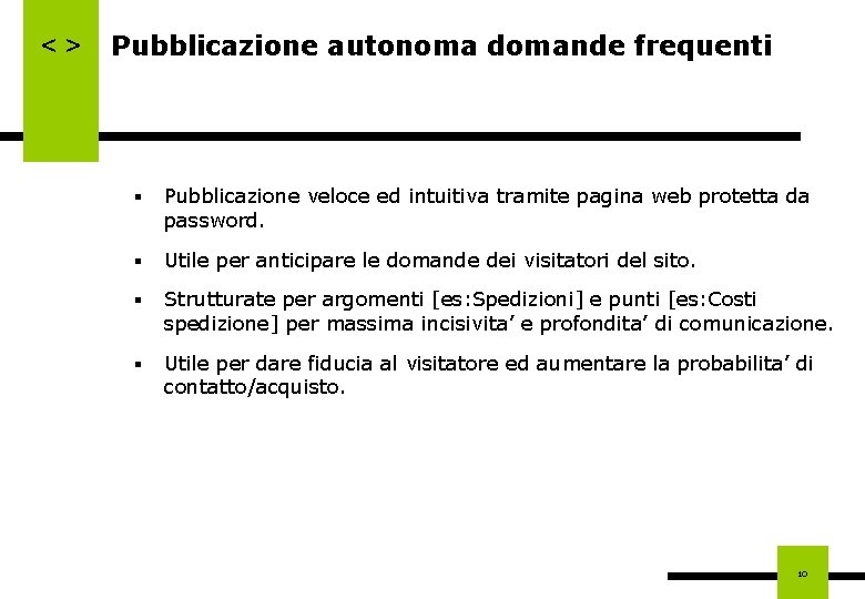 <> Pubblicazione autonoma domande frequenti § Pubblicazione veloce ed intuitiva tramite pagina web protetta