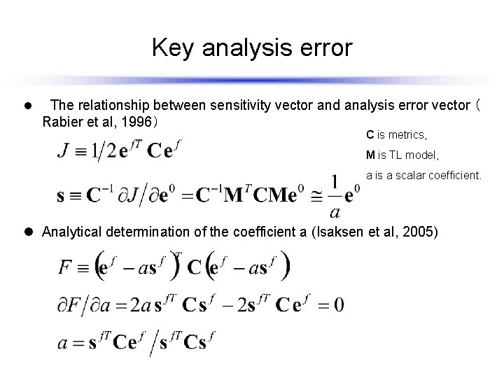 Key analysis error l The relationship between sensitivity vector and analysis error vector （