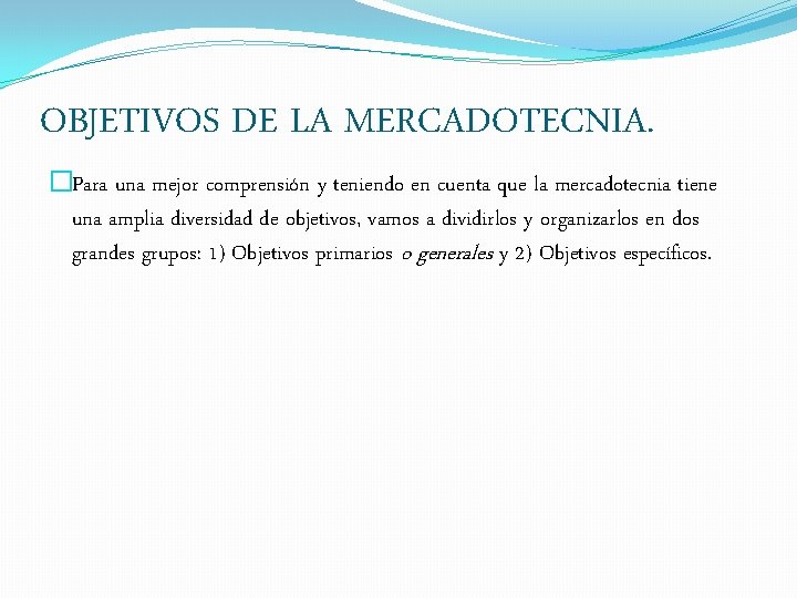 MERCADOTECNIA SONIA ALVAREZ REBOLLO CONCEPTO DE MERCADOTECNIA Tiene