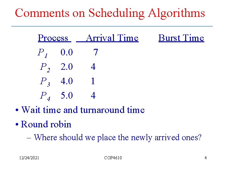 Comments on Scheduling Algorithms Process Arrival Time P 1 0. 0 7 P 2