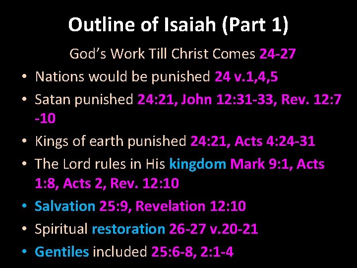 Outline of Isaiah (Part 1) • • God’s Work Till Christ Comes 24 -27